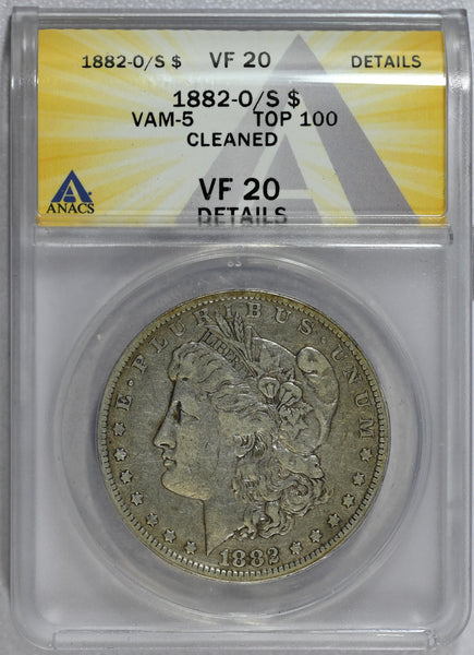 1882-O/S ANACS VF 20 Details Cleaned Top 100 VAM-5 Morgan Dollar