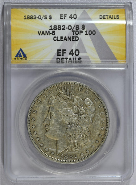 1882-O/S ANACS VF 40 Details Cleaned Top 100 VAM-5 Morgan Dollar