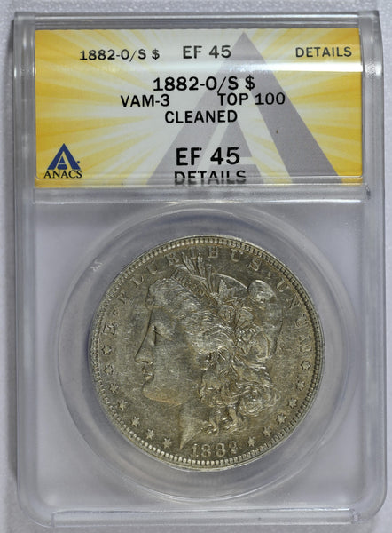 1882-O/S ANACS VF 45 Details Cleaned Top 100 VAM-3 Morgan Dollar