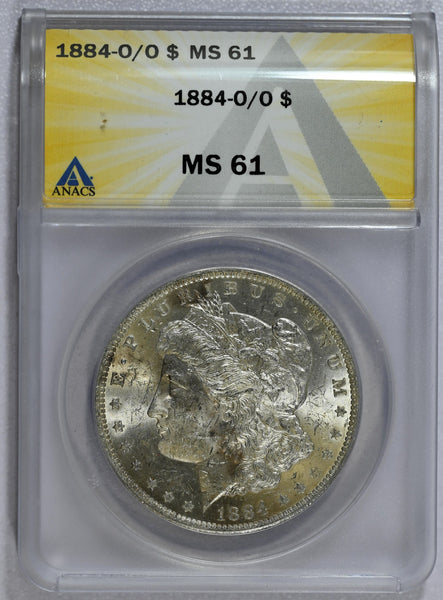 1884-O/O ANACS MS 61 Morgan Dollar