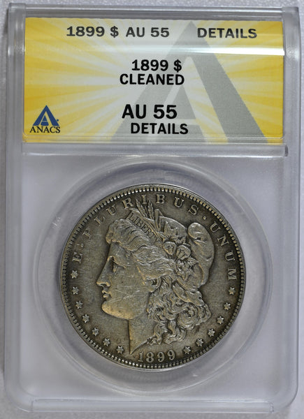 1899 ANACS AU 55 Details Cleaned Morgan Dollar