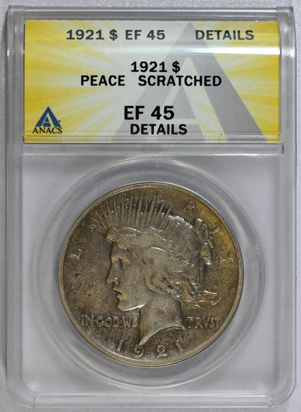 1921 ANACS EF 45 Details Peace Dollar Scratched