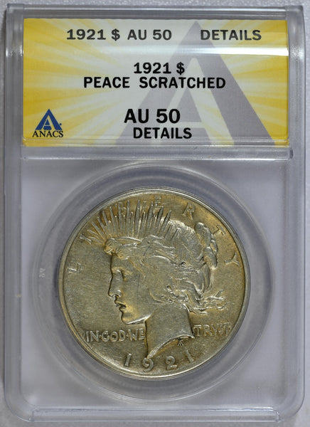 1921 ANACS AU 50 Details Peace Dollar Scratched
